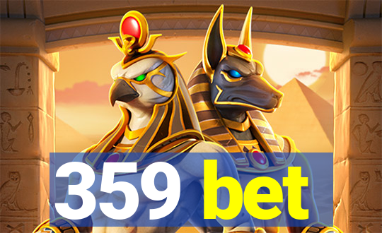 359 bet